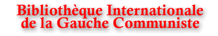 BIGC - Biblioth&egrave;que Internationale de la Gauche Communiste